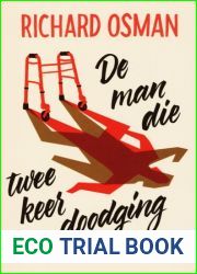 De man die twee keer doodging