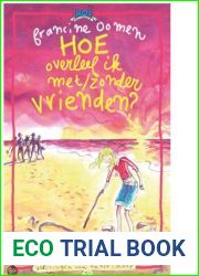 Hoe Overleef Ik Met En Zonder Vrienden (Dutch Edition)