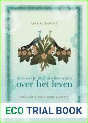 Alles wat je altijd al wilde weten over het leven: gids voor mind, body and spirit