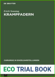 Krampfadern: (Einschliesslich Ekzem, Beingeschwur, Venenentzundung und Elephantiasis) (Chirurgie in Einzeldarstellungen, 44) (German Edition)