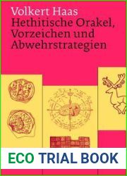 Hethitische Orakel, Vorzeichen Und Abwehrstrategien: Ein Beitrag Zur Hethitischen Kulturgeschichte (German Edition)