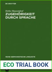 Zugehorigkeit durch Sprache: Eine linguistische Studie am Beispiel der deutschen Wiedervereinigung (Reihe Germanistische Linguistik, 215) (German Edition)