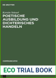 Poetische Ausbildung und dichterisches Handeln: Poetik und autobiographisches Schreiben im 18. und beginnenden 19. Jahrhundert (Communicatio, 6) (German Edition)