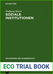 Soziale Institutionen (Philosophie Und Wissenschaft) (German Edition)