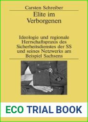 Elite im Verborgenen: Ideologie und regionale Herrschaftspraxis des Sicherheitsdienstes der SS und seines Netzwerks am Beispiel Sachsens (Studien zur Zeitgeschichte, 77) (German Edition)