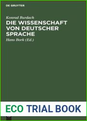 Die Wissenschaft von deutscher Sprache: Ihr Werden, ihr Weg, ihre Fuhrer (German Edition)