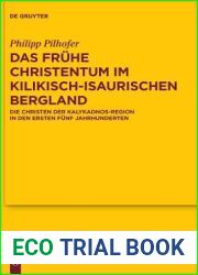 Das fruhe Christentum im kilikisch-isaurischen Bergland: Die Christen der Kalykadnos-Region in den ersten funf Jahrhunderten (Texte und Untersuchungen … Literatur, 184) (German Edition)