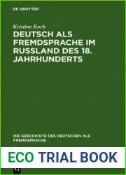 Deutsch als Fremdsprache im Russland des 18. Jahrhunderts: Ein Beitrag zur Geschichte des Fremdsprachenlernens in Europa und zu den deutsch-russischen … als Fremdsprache, 1) (German Edition)