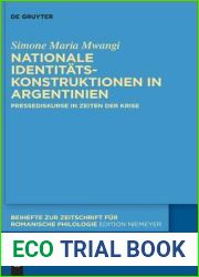 Nationale Identitatskonstruktionen in Argentinien: Pressediskurse in Zeiten der Krise (Beihefte zur Zeitschrift fur romanische Philologie, 429) (German Edition)
