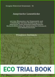 Assyrische Lesestucke mit den Elementen der Grammatik und vollstandigem Glossar. Einfuhrung in die assyrische und semitisch-babylonische Keilschriftliteratur. 5th Edition.
