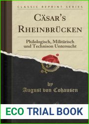 Casar|s Rheinbrucken: Philologisch, Militarisch Und Technison Untersucht (Classic Reprint) (German Edition)