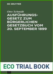 Ausfuhrungsgesetz zum Burgerlichen Gesetzbuch vom 20. September 1899: Nach dem Materialen bearbeitet (German Edition)