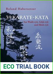 39 Karate-Kata: Aus Wado-ryu, Goju-ryu und Shito-ryu (German Edition)