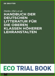 Handbuch der deutschen Litteratur fur die oberen Klassen hoherer Lehranstalten: Eine nach Gattungen geordneten Sammlung poetischer und prosaischer … und Litteraturgeschichte (German Edition)