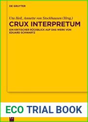 Crux Interpretum: Ein Kritischer Ruckblick Auf Das Werk Von Eduard Schwartz (Texte Und Untersuchungen Zur Geschichte der Altchristlichen) (English and German Edition)