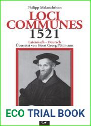 Loci Communes 1521, ubersetzt und bearbeitet von Horst Georg Pohlmann