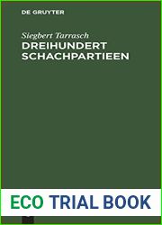 Dreihundert Schachpartieen: Mit dem Bildnis und der Autobiographie des Verfassers (German Edition)