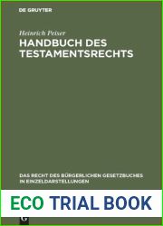 Handbuch Des Testamentsrechts: Mit Zahlreichen Beispielen Und Formularen, Unter Eingehender Ber?cksichtigung Der Rechtsprechung Und Literatur