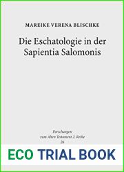 Die Eschatologie in der Sapientia Salomonis (Forschungen zum Alten Testament. 2. Reihe 26) (German Edition)
