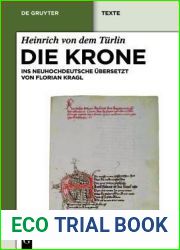 Die Krone: Unter Mitarbeit von Alfred Ebenbauer ins Neuhochdeutsche ubersetzt von Florian Kragl (De Gruyter Texte) (German Edition)