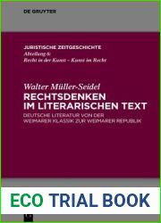 Rechtsdenken im literarischen Text: Deutsche Literatur von der Weimarer Klassik zur Weimarer Republik (Juristische Zeitgeschichte Abteilung 6, 47) (German Edition)