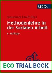 Methodenlehre in der Sozialen Arbeit: Konzepte, Methoden, Verfahren, Techniken (German Edition)
