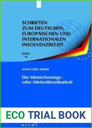 Die Mietsicherungs- oder Mieterdienstbarkeit: Verhinderung des Sonderkundigungsrechts nach ? 111 InsO ? 57a ZVG (Schriften zum deutschen, … Insolvenzrecht, 14) (German Edition)