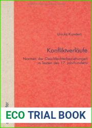 Konfliktverlaufe: Normen Der Geschlechterbeziehungen in Texten Des 17 Jahrhunderts (Quellen u. Forschungen zur Literatur- u. Kulturgeschichte): Normen … Und Kulturgeschichte) (German Edition)