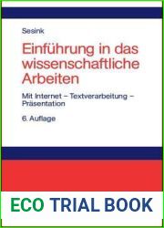 Einfuhrung in das wissenschaftliche Arbeiten: Mit Internet - Textverarbeitung - Prasentation (German Edition)