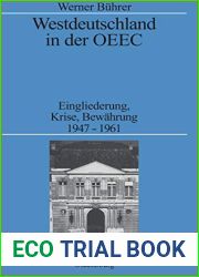 Westdeutschland in der OEEC: Eingliederung, Krise, Bewahrung 1947-1961 (Quellen und Darstellungen zur Zeitgeschichte, 32) (German Edition)