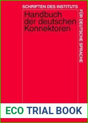 Handbuch der deutschen Konnektoren 1: Linguistische Grundlagen der Beschreibung und syntaktische Merkmale der deutschen Satzverknupfer (Konjunktionen, … fur Deutsche Sprache, 9) (German Edition)