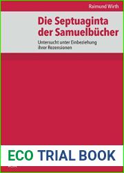 Die Septuaginta der Samuelbucher: Untersucht unter Einbeziehung ihrer Rezensionen (De Septuaginta Investigationes (DSI)) (German Edition)