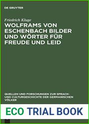 Wolframs von Eschenbach Bilder und Worter fur Freude und Leid (Quellen und Forschungen zur Sprach- und Culturgeschichte der germanischen Volker, 33) (German Edition)
