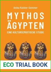Mythos Agypten - eine kultursemiotische Studie