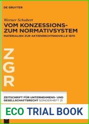 Vom Konzessions- zum Normativsystem: Materialien zur Aktienrechtsnovelle 1870 (Zeitschrift fur Unternehmens- und Gesellschaftsrecht ZGR - Sonderheft, 21) (German Edition)