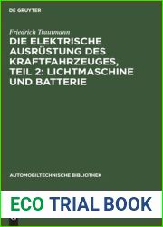 Die elektrische Ausrustung des Kraftfahrzeuges, Teil 2: Lichtmaschine und Batterie (Automobiltechnische Bibliothek, 13, 2) (German Edition)