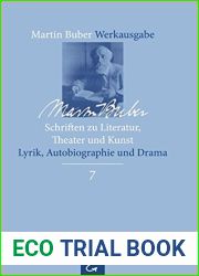 Martin Buber-Werkausgabe (MBW): Schriften zu Literatur, Theater und Kunst: Lyrik, Autobiographie und Drama