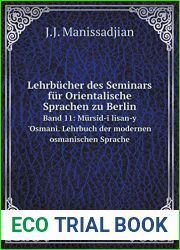 Lehrbucher des Seminars fur Orientalische Sprachen zu Berlin Band 11: Mursid-i lisan-y ‘Osmani. Lehrbuch der modernen osmanischen Sprache (German Edition)