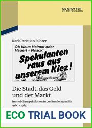 Die Stadt, das Geld und der Markt: Immobilienspekulation in der Bundesrepublik 1960-1985 (Studien zur Zeitgeschichte, 89) (German Edition)