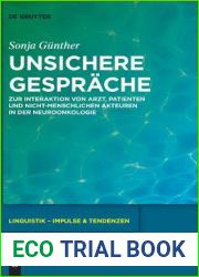 Unsichere Gesprache: Zur Interaktion von Arzt, Patienten und nicht-menschlichen Akteuren in der Neuroonkologie (Linguistik - Impulse and Tendenzen, 71) (German Edition)
