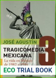Tragicomedia mexicana 3: La vida en Mexico de 1982 a 1994