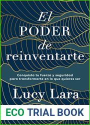 El poder de reinventarte: Conquista tu fuerza y seguridad para transformarte en lo que quieras ser (Spanish Edition)