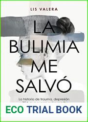 La bulimia me salvo: La historia de trauma, depresion y TCA que nunca quise escribir (Spanish Edition)