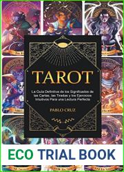 Tarot: La Guia Definitiva de los Significados de las Cartas, las Tiradas y los Ejercicios Intuitivos Para una Lectura Perfecta (Spanish Edition)