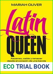 Latin Queen: Ascenso, caida y renacer desde el corazon de una banda (Spanish Edition)