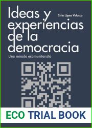 Ideas y experiencias de la democracia