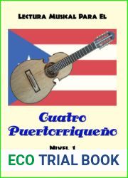 Lectura Musical para el Cuatro Puertorriqueno: Nivel 1 (Spanish Edition)