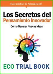 Los Secretos Del Pensamiento Innovador: Como generar nuevas ideas (Guias Practicas de Autosuperacion) (Spanish Edition)