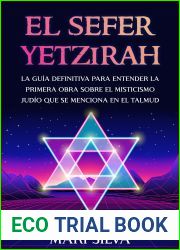 El Sefer Yetzirah: La guia definitiva para entender la primera obra sobre el misticismo judio que se menciona en el Talmud (Espiritualidad judia) (Spanish Edition)