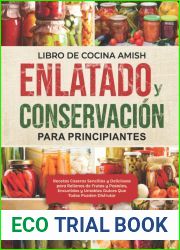 Libro de Cocina Amish Enlatado y Conservacion para Principiantes: Recetas Caseras Sencillas y Deliciosas para Rellenos de Frutas y Pasteles, … Que Todos Pueden Disfrutar